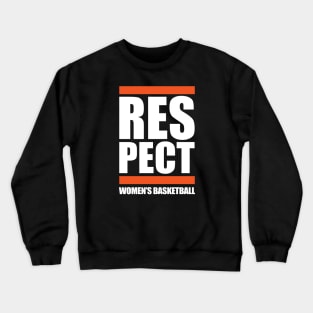 Respect Women's Basketball Crewneck Sweatshirt